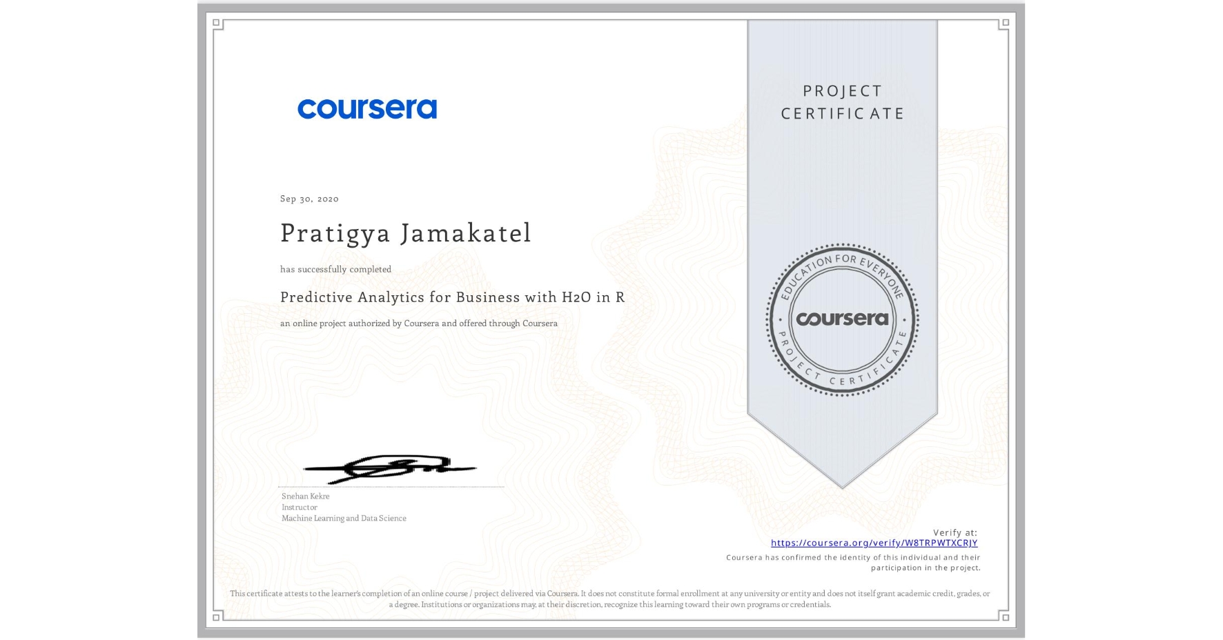 View certificate for Pratigya Jamakatel,  Predictive Analytics for Business with H2O in R, an online non-credit course authorized by Coursera and offered through Coursera