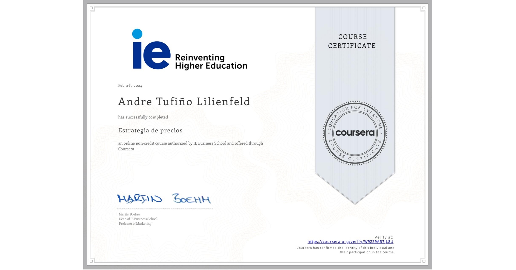 View certificate for Andre Tufiño Lilienfeld, Estrategia de precios, an online non-credit course authorized by IE Business School and offered through Coursera