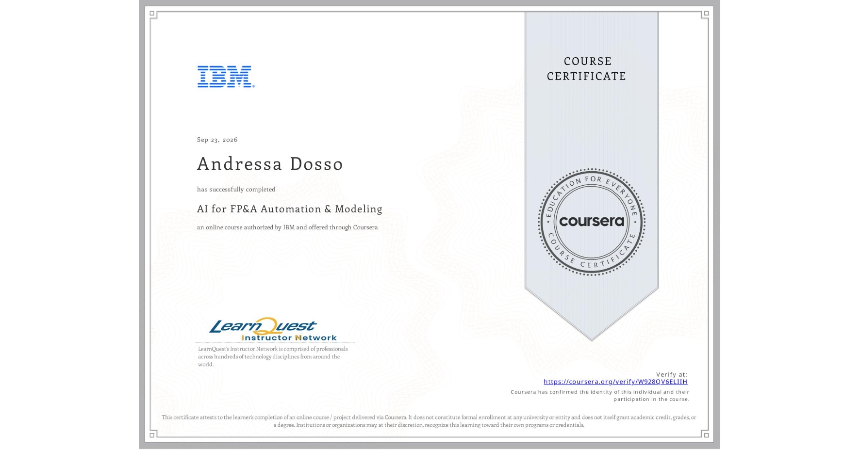 View certificate for Andressa Dosso, AI for FP&A Automation & Modeling, an online non-credit course authorized by IBM and offered through Coursera