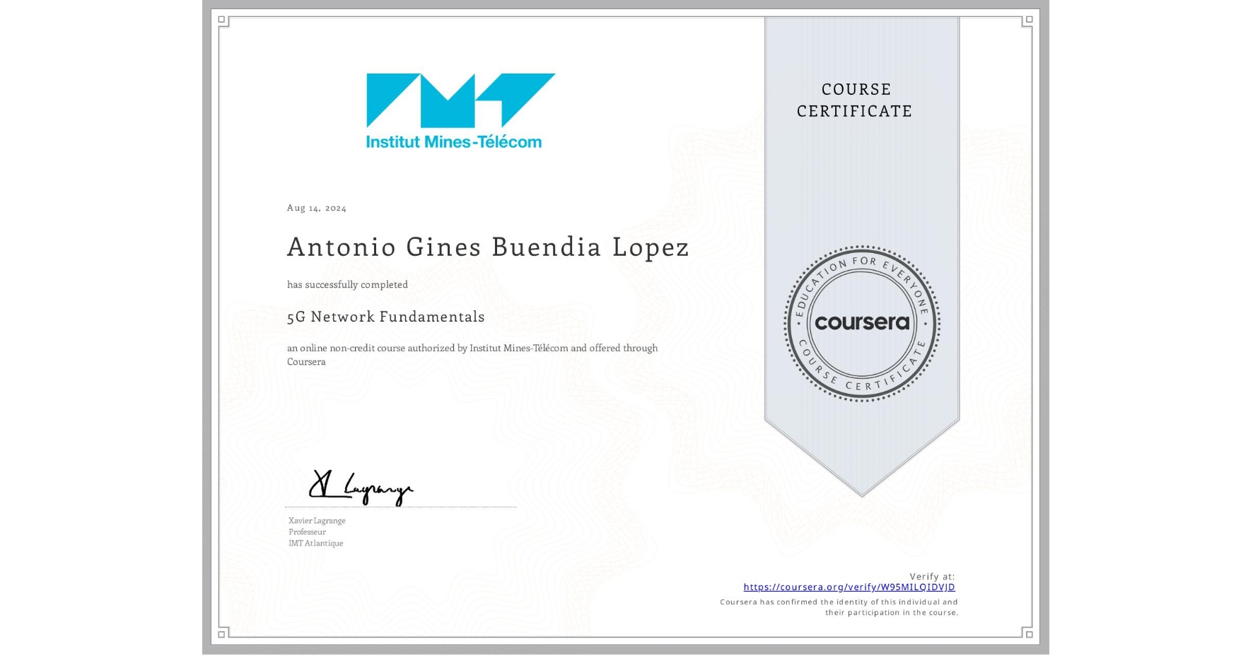 View certificate for Antonio Gines  Buendia Lopez, 5G Network Fundamentals, an online non-credit course authorized by Institut Mines-Télécom and offered through Coursera