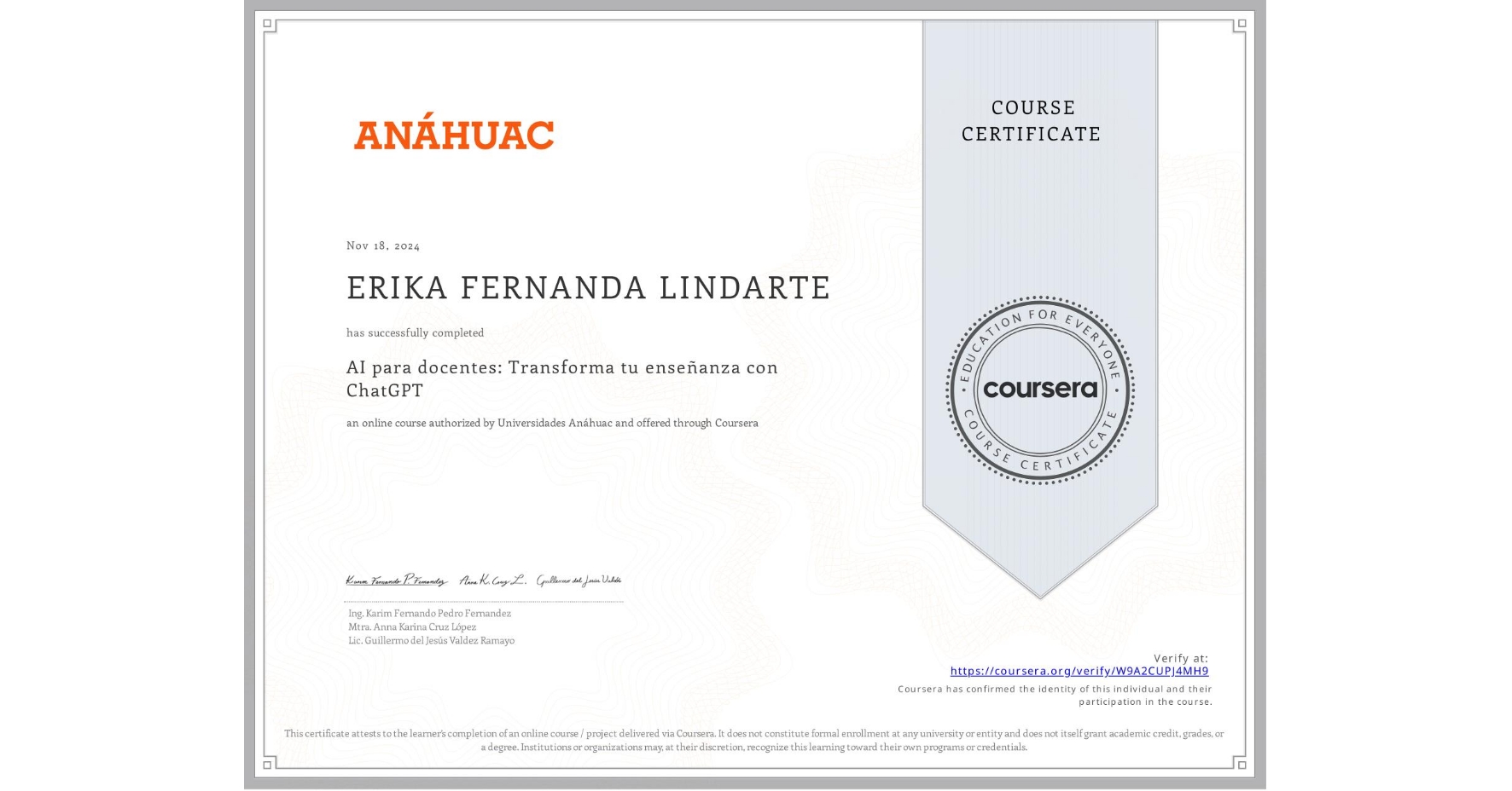 View certificate for ERIKA FERNANDA LINDARTE, AI para docentes: Transforma tu enseñanza con ChatGPT, an online non-credit course authorized by Universidades Anáhuac and offered through Coursera