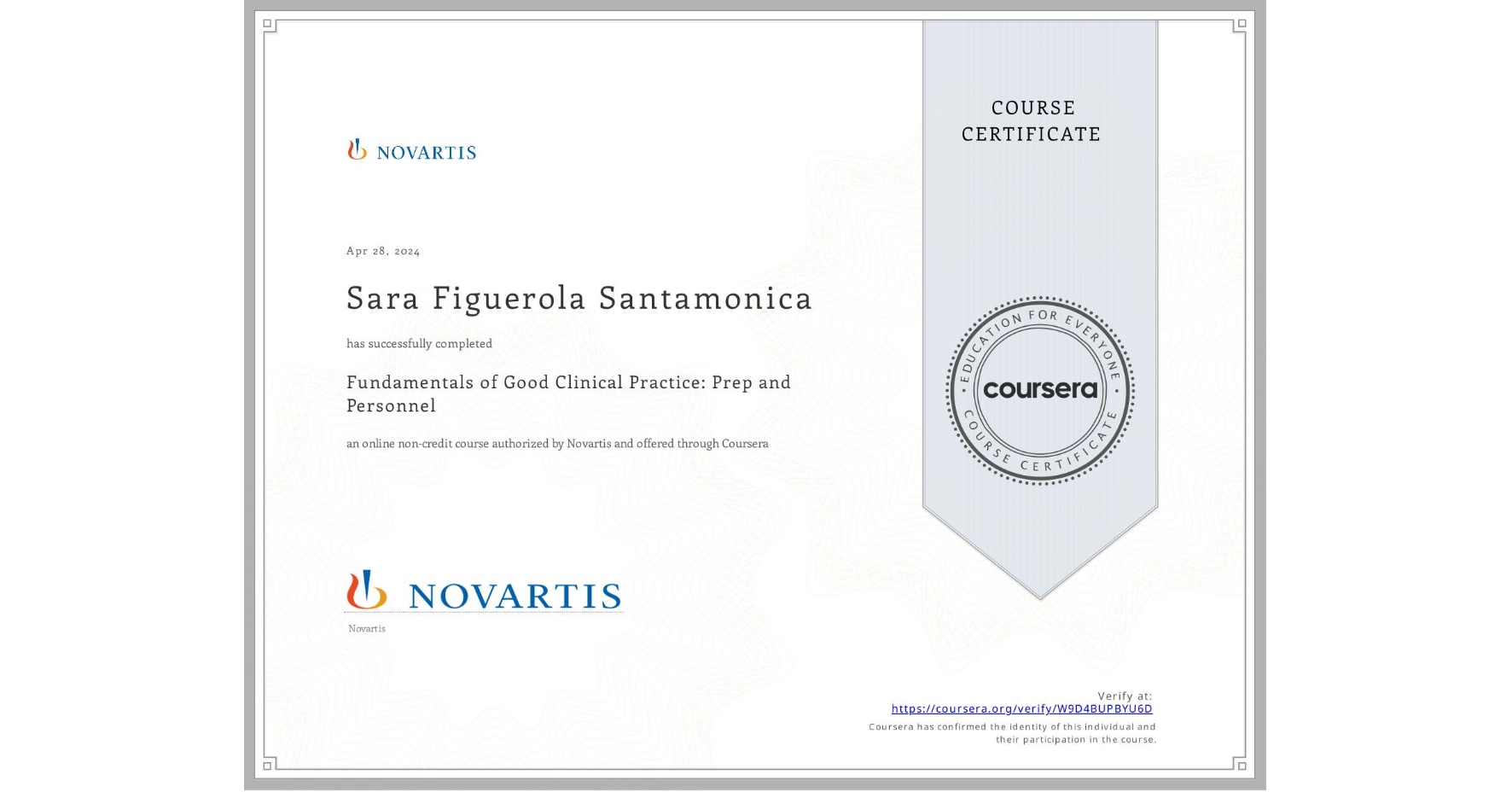 View certificate for Sara Figuerola Santamonica, Fundamentals of Good Clinical Practice: Prep and Personnel, an online non-credit course authorized by Novartis and offered through Coursera