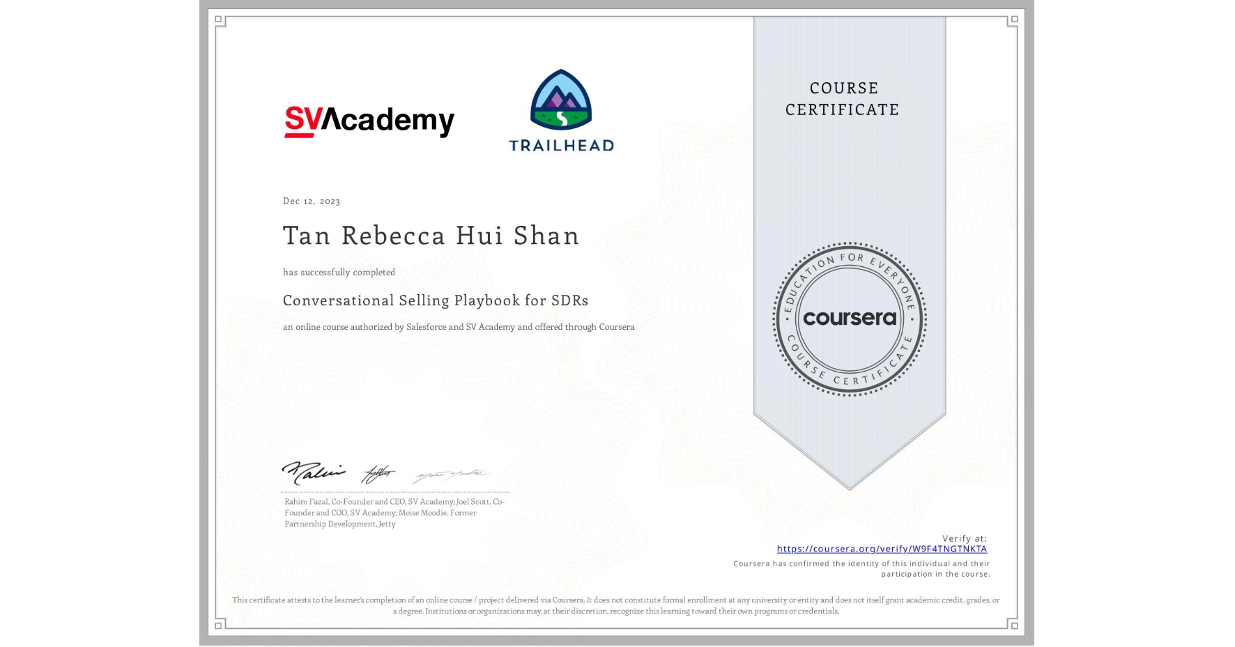 View certificate for Tan Rebecca Hui Shan, Conversational Selling Playbook for SDRs, an online non-credit course authorized by Salesforce & SV Academy and offered through Coursera