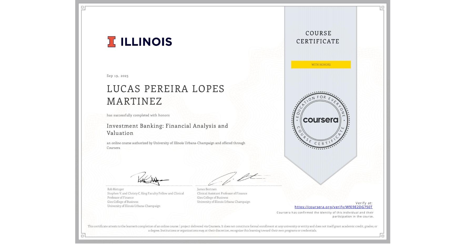 View certificate for LUCAS PEREIRA LOPES MARTINEZ, Investment Banking: Financial Analysis and Valuation, an online non-credit course authorized by University of Illinois Urbana-Champaign and offered through Coursera