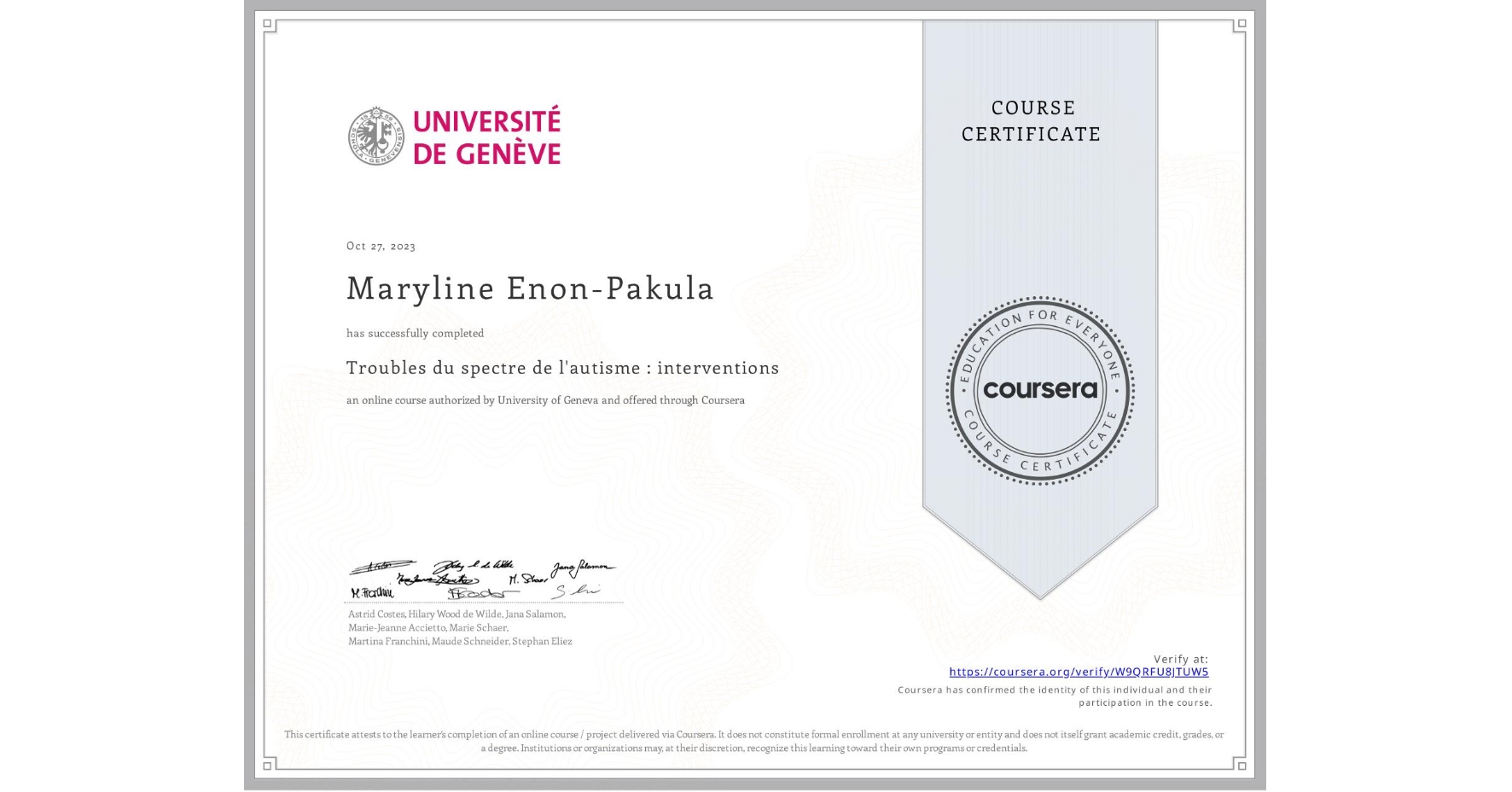 View certificate for Maryline Enon-Pakula, Troubles du spectre de l'autisme : interventions, an online non-credit course authorized by University of Geneva and offered through Coursera