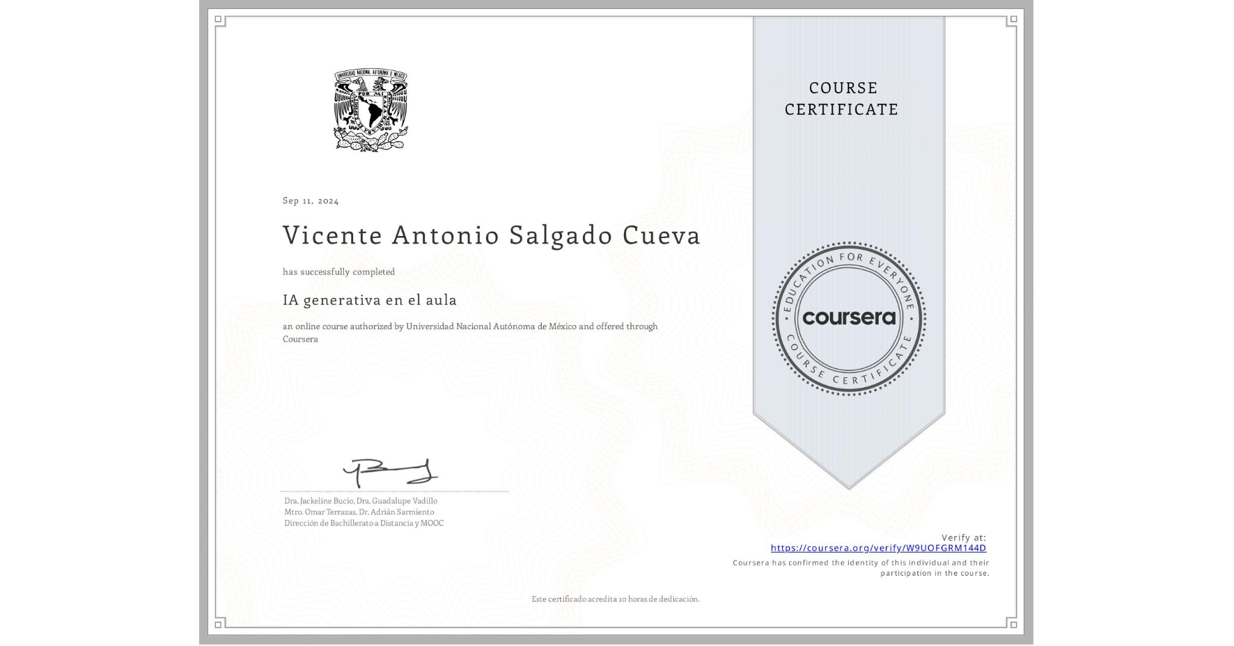 View certificate for Vicente Antonio Salgado Cueva, IA generativa en el aula, an online non-credit course authorized by Universidad Nacional Autónoma de México and offered through Coursera