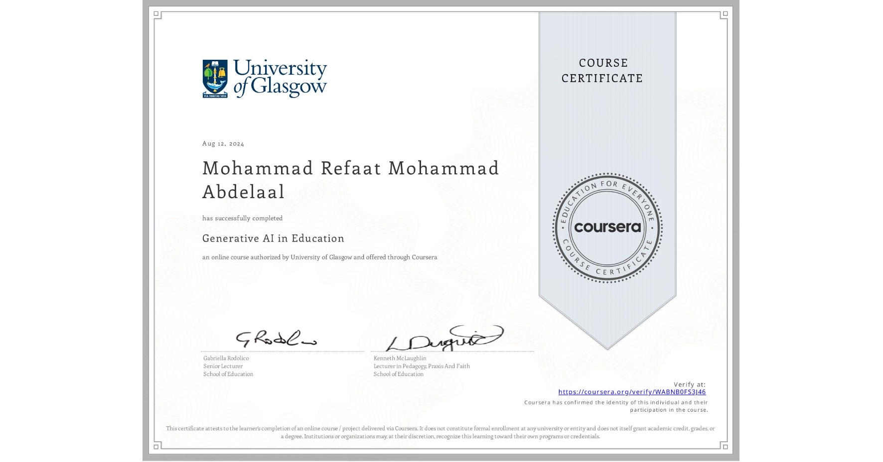 View certificate for Mohammad Refaat Mohammad Abdelaal, Generative AI in Education, an online non-credit course authorized by University of Glasgow  and offered through Coursera