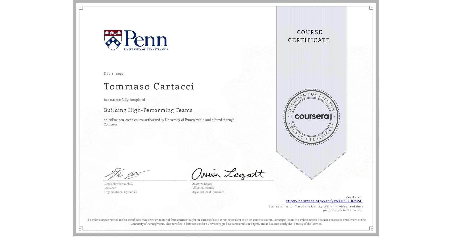 View certificate for Tommaso Cartacci, Building High-Performing Teams, an online non-credit course authorized by University of Pennsylvania and offered through Coursera