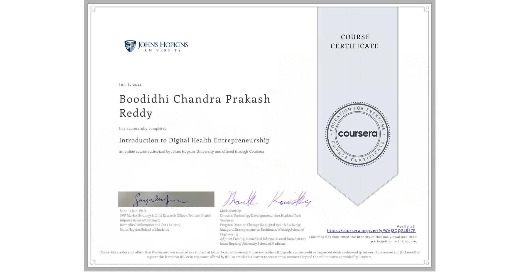 View certificate for Boodidhi Chandra Prakash Reddy, Introduction to Digital Health Entrepreneurship, an online non-credit course authorized by Johns Hopkins University and offered through Coursera