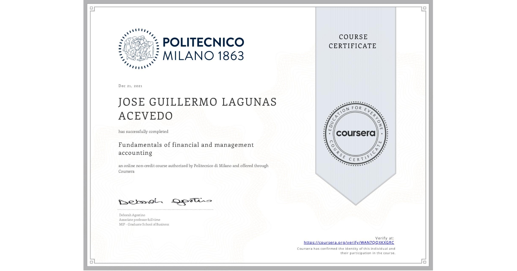 View certificate for JOSE GUILLERMO LAGUNAS ACEVEDO, Fundamentals of financial and management accounting, an online non-credit course authorized by Politecnico di Milano and offered through Coursera