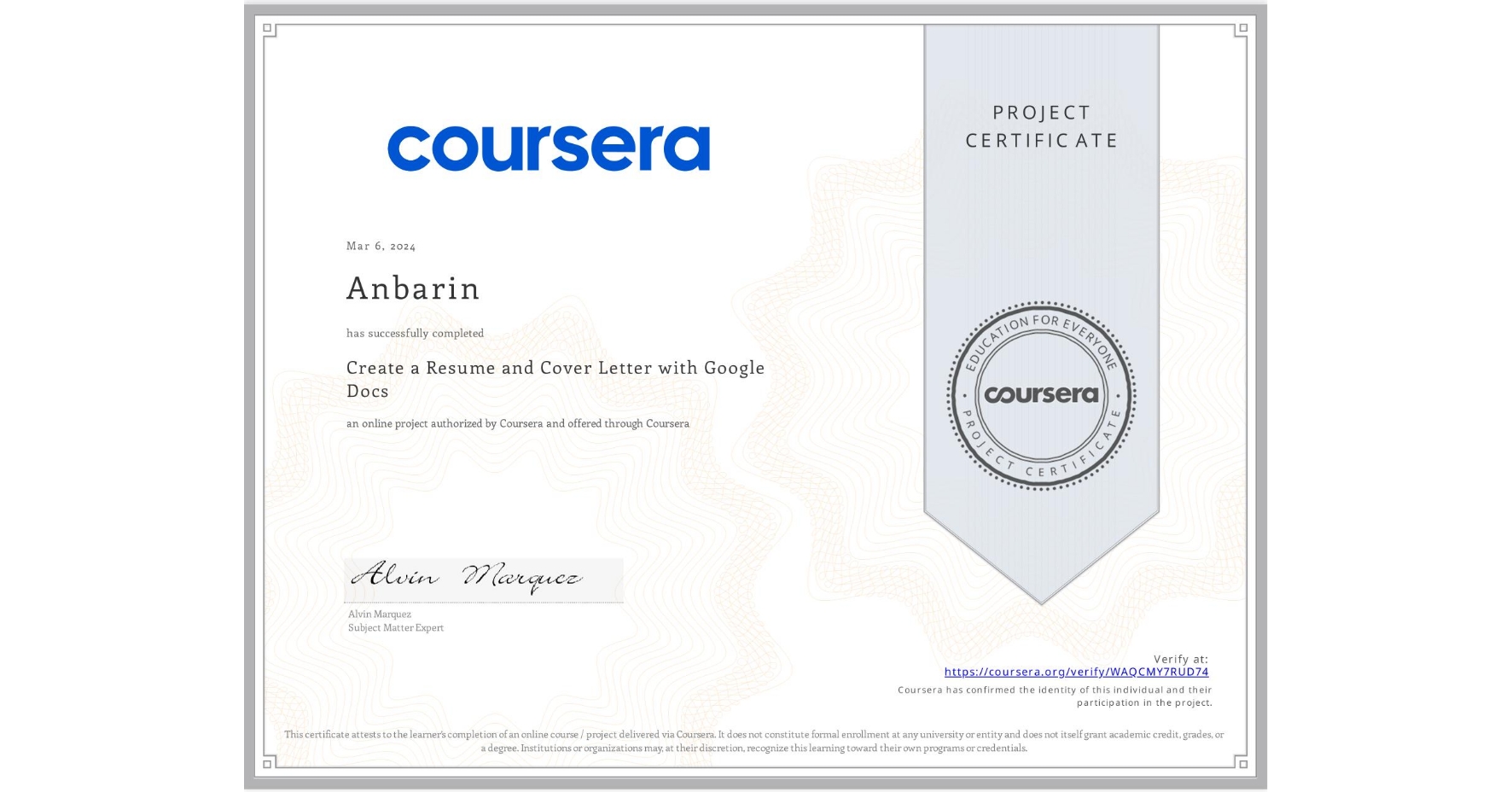 View certificate for  Anbarin , Create a Resume and Cover Letter with Google Docs, an online non-credit course authorized by Coursera and offered through Coursera