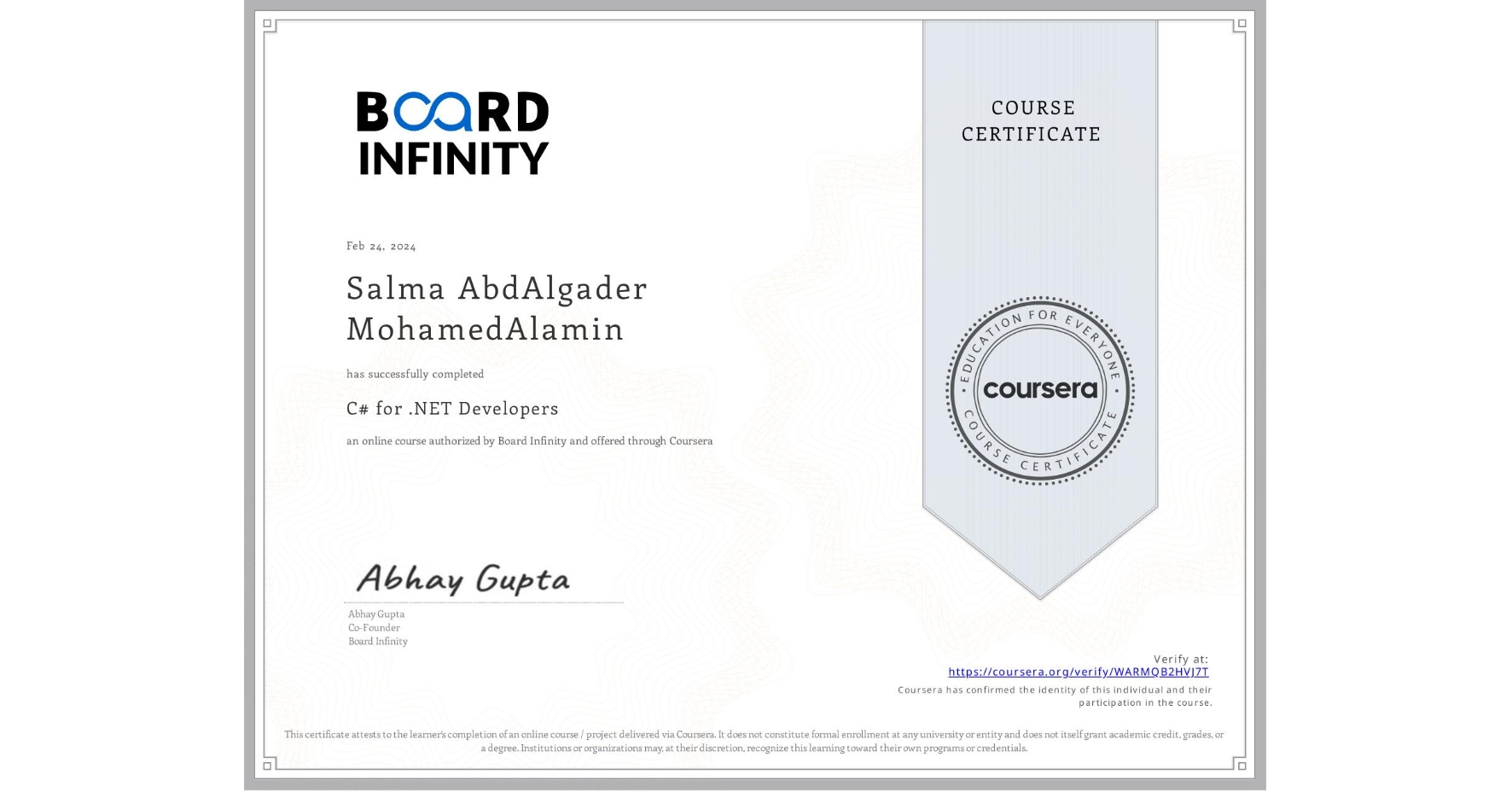 View certificate for Salma AbdAlgader MohamedAlamin, C# for .NET Developers, an online non-credit course authorized by Board Infinity and offered through Coursera
