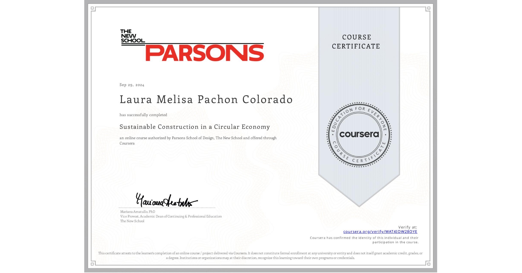 View certificate for Laura Melisa Pachon Colorado, Sustainable Construction in a Circular Economy, an online non-credit course authorized by Parsons School of Design, The New School and offered through Coursera