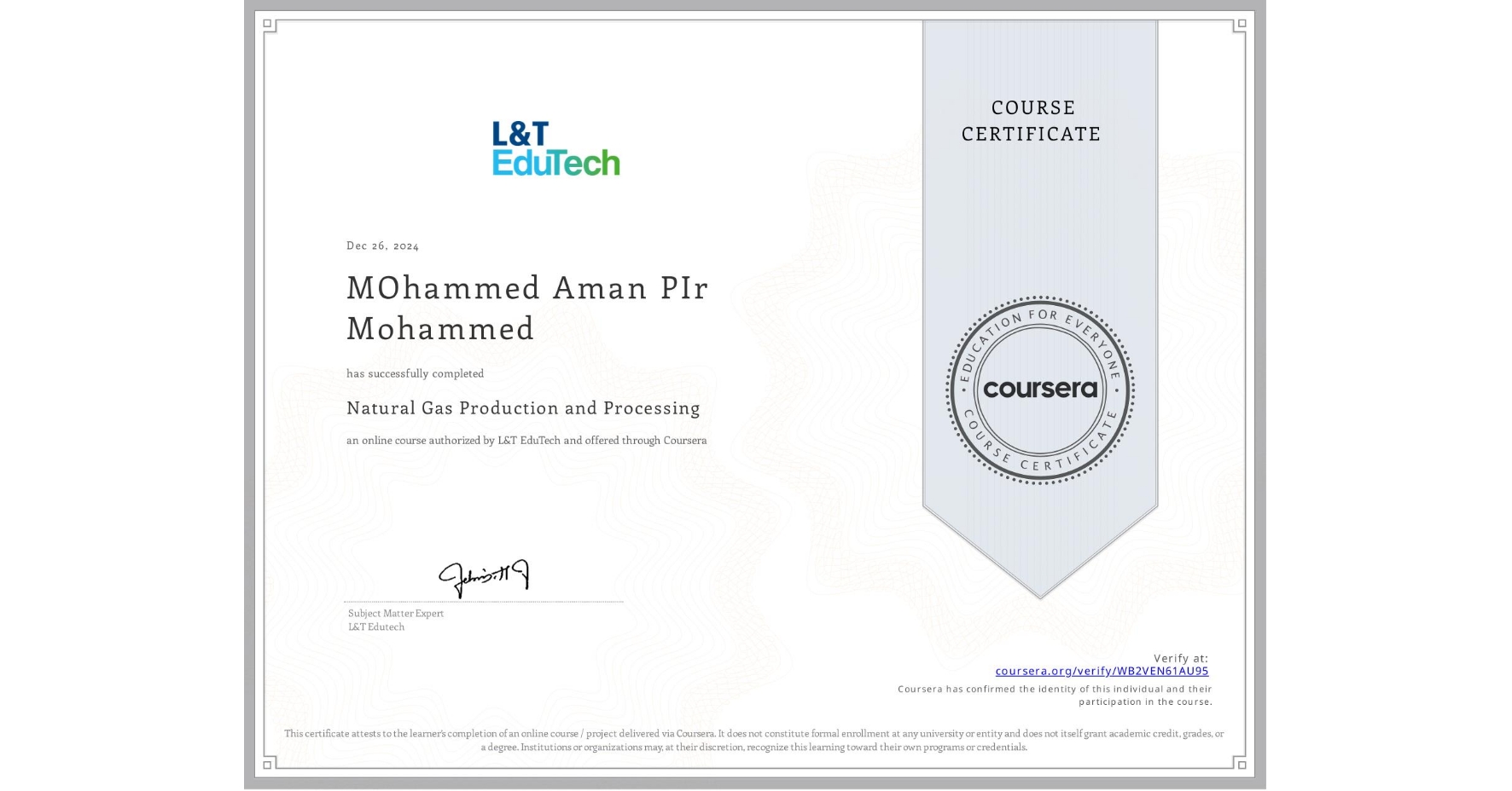 View certificate for MOhammed Aman PIr Mohammed, Natural Gas Production and Processing, an online non-credit course authorized by L&T EduTech and offered through Coursera