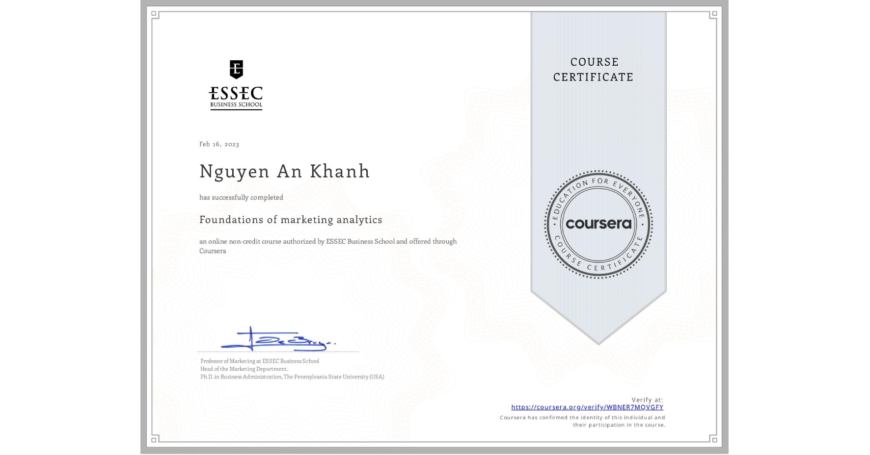 View certificate for Nguyen An  Khanh, Foundations of marketing analytics, an online non-credit course authorized by ESSEC Business School and offered through Coursera