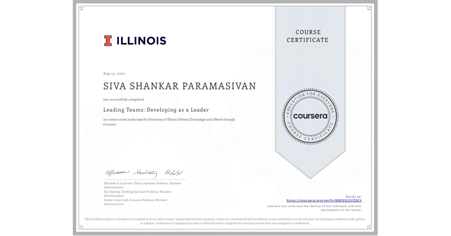View certificate for SIVA SHANKAR  PARAMASIVAN, Leading Teams: Developing as a Leader, an online non-credit course authorized by University of Illinois Urbana-Champaign and offered through Coursera
