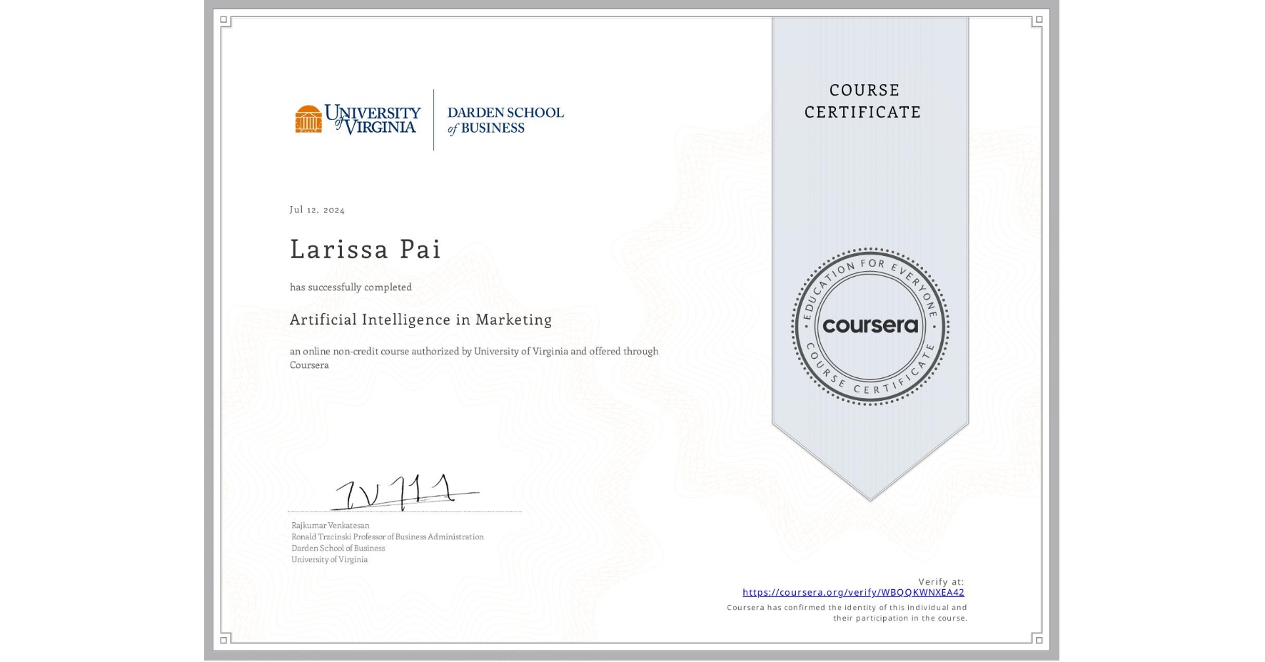 View certificate for Larissa Pai, Artificial Intelligence in Marketing, an online non-credit course authorized by University of Virginia and offered through Coursera