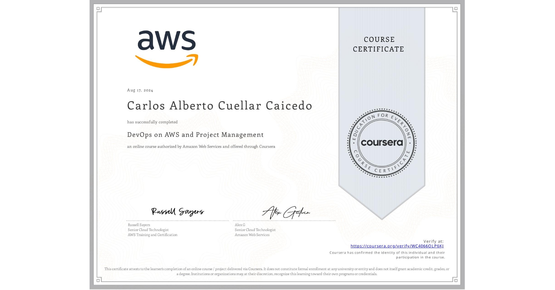 View certificate for Carlos Alberto Cuellar Caicedo , DevOps on AWS and Project Management, an online non-credit course authorized by Amazon Web Services and offered through Coursera