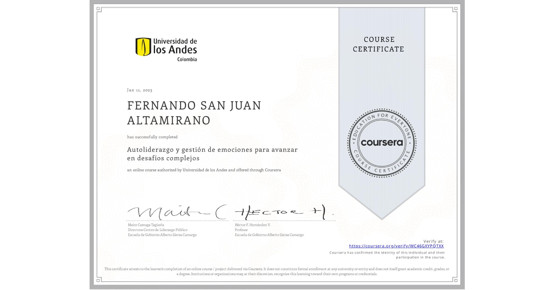 View certificate for FERNANDO SAN JUAN ALTAMIRANO, Autoliderazgo y gestión de emociones para avanzar en desafíos complejos, an online non-credit course authorized by Universidad de los Andes and offered through Coursera