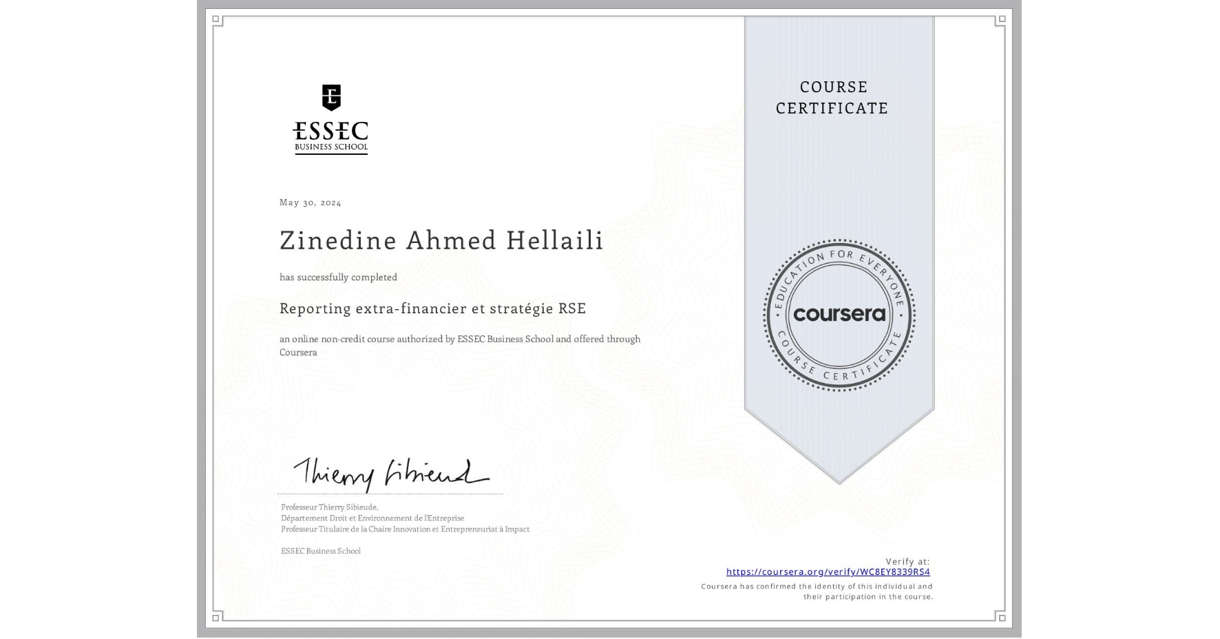 View certificate for Zinedine Ahmed Hellaili, Reporting extra-financier et stratégie RSE, an online non-credit course authorized by ESSEC Business School and offered through Coursera