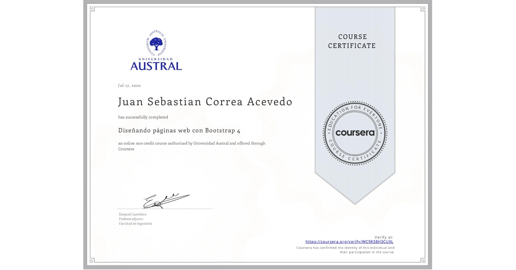 View certificate for Juan Sebastian  Correa Acevedo, Diseñando páginas web con Bootstrap 4, an online non-credit course authorized by Universidad Austral and offered through Coursera
