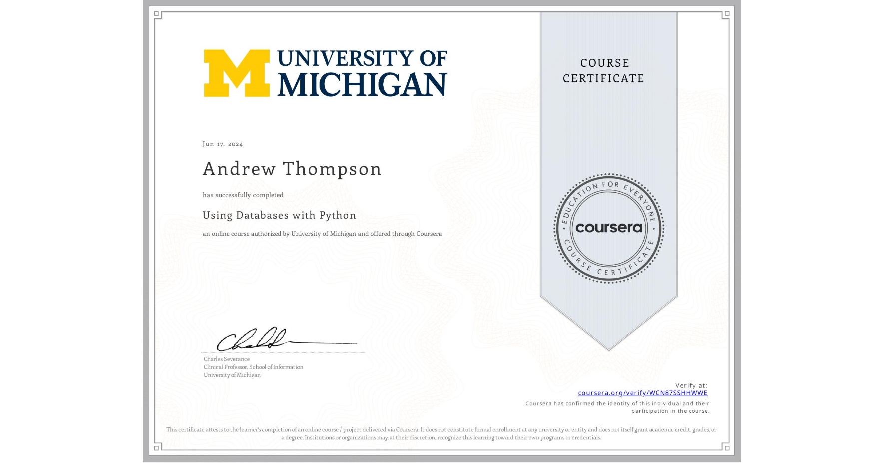 View certificate for Andrew Thompson, Using Databases with Python, an online non-credit course authorized by University of Michigan and offered through Coursera