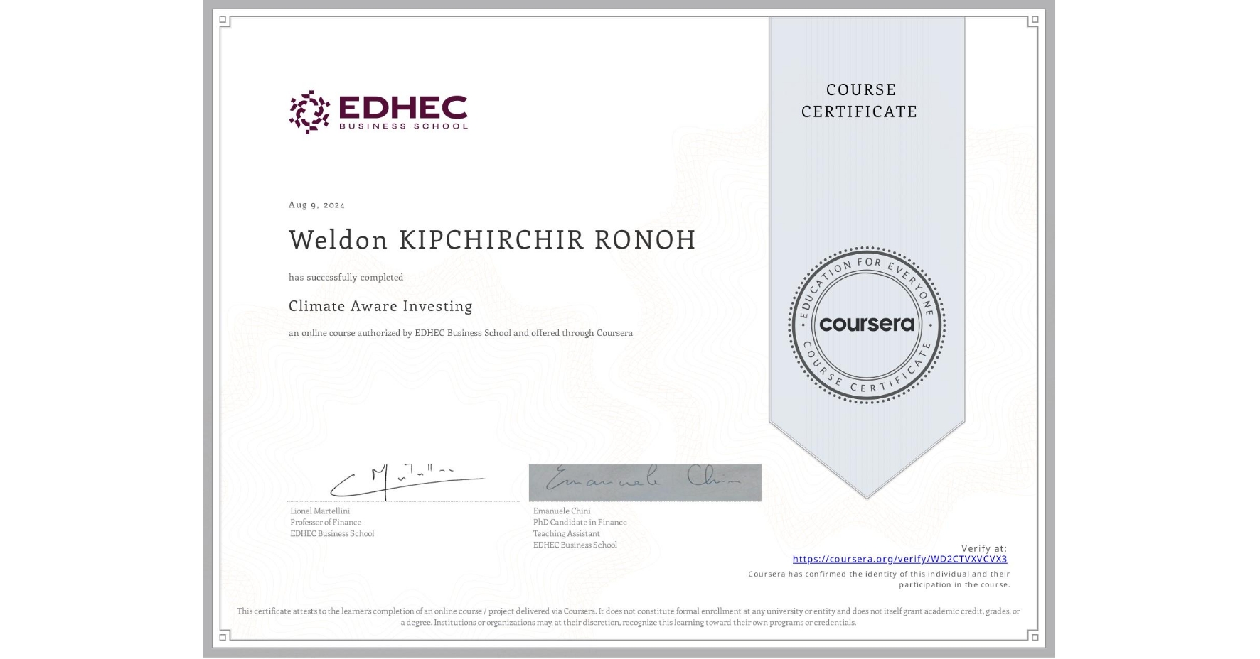 View certificate for Weldon KIPCHIRCHIR RONOH, Climate Aware Investing, an online non-credit course authorized by EDHEC Business School and offered through Coursera