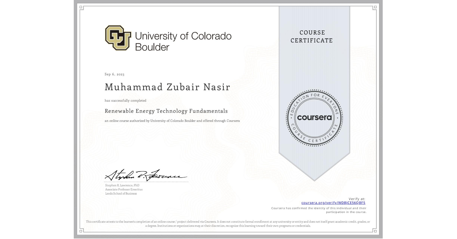 View certificate for Muhammad Zubair  Nasir, Renewable Energy Technology Fundamentals, an online non-credit course authorized by University of Colorado Boulder and offered through Coursera