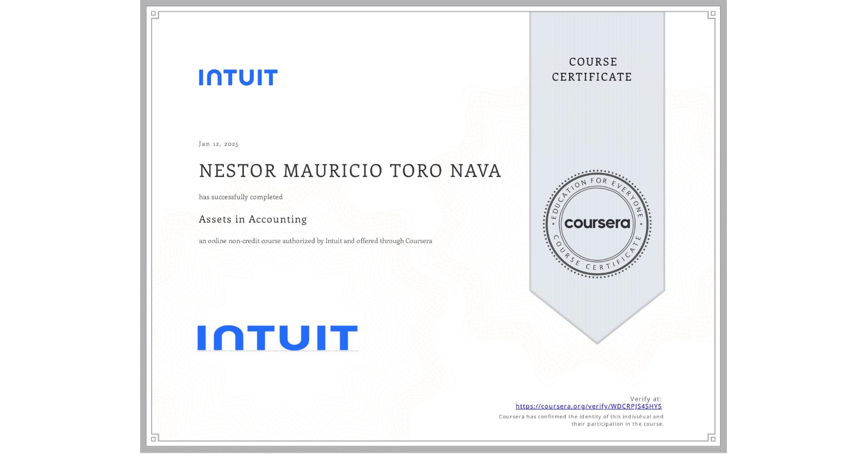 View certificate for NESTOR MAURICIO TORO NAVA, Assets in Accounting, an online non-credit course authorized by Intuit and offered through Coursera