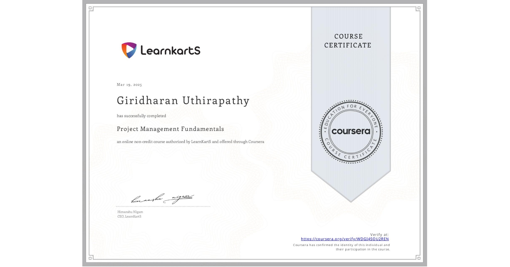 View certificate for Giridharan Uthirapathy, Project Management Fundamentals, an online non-credit course authorized by LearnKartS and offered through Coursera
