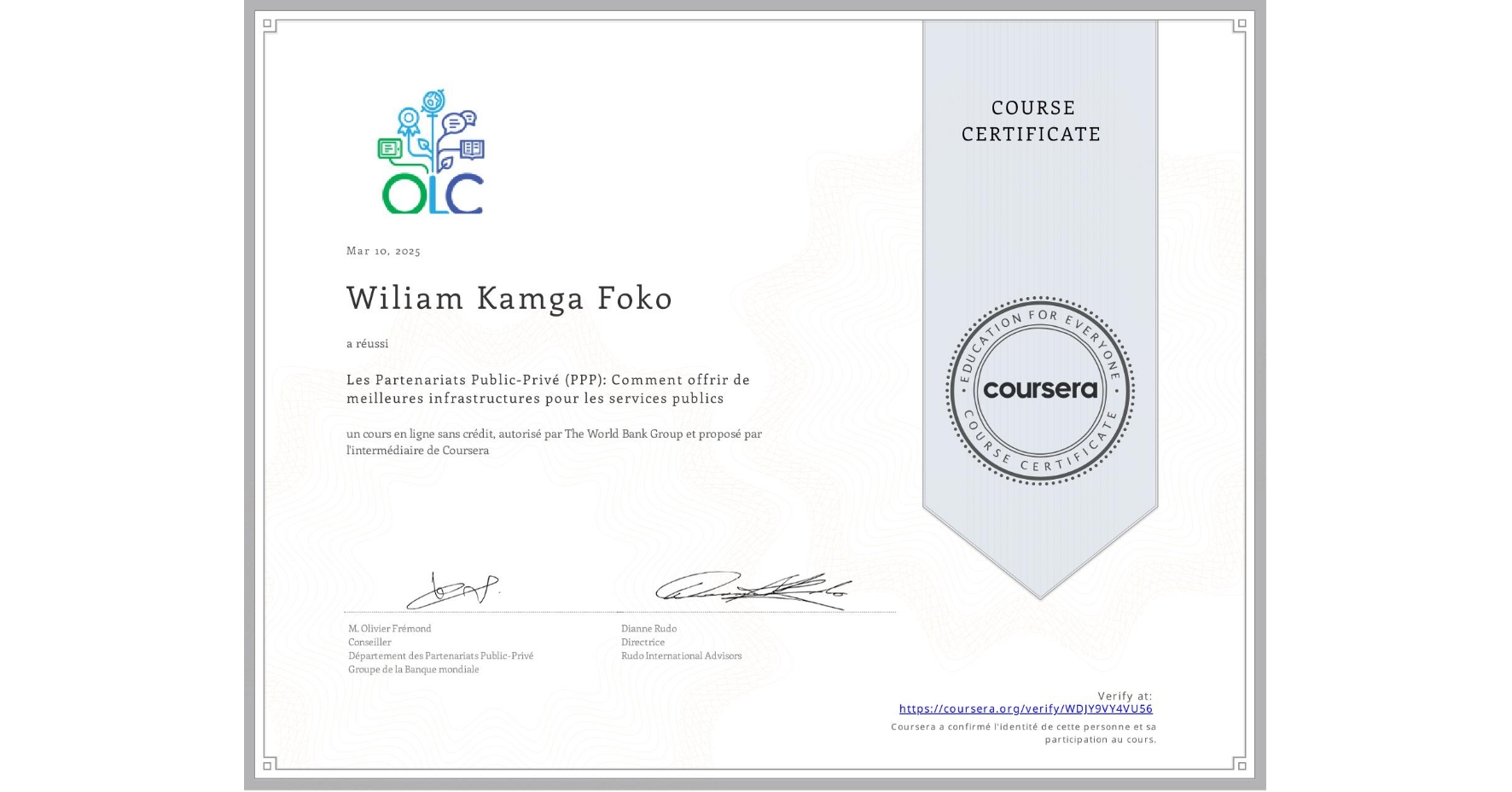 View certificate for Wiliam Kamga Foko, Les Partenariats Public-Privé (PPP): Comment offrir de meilleures infrastructures pour les services publics, an online non-credit course authorized by The World Bank Group and offered through Coursera