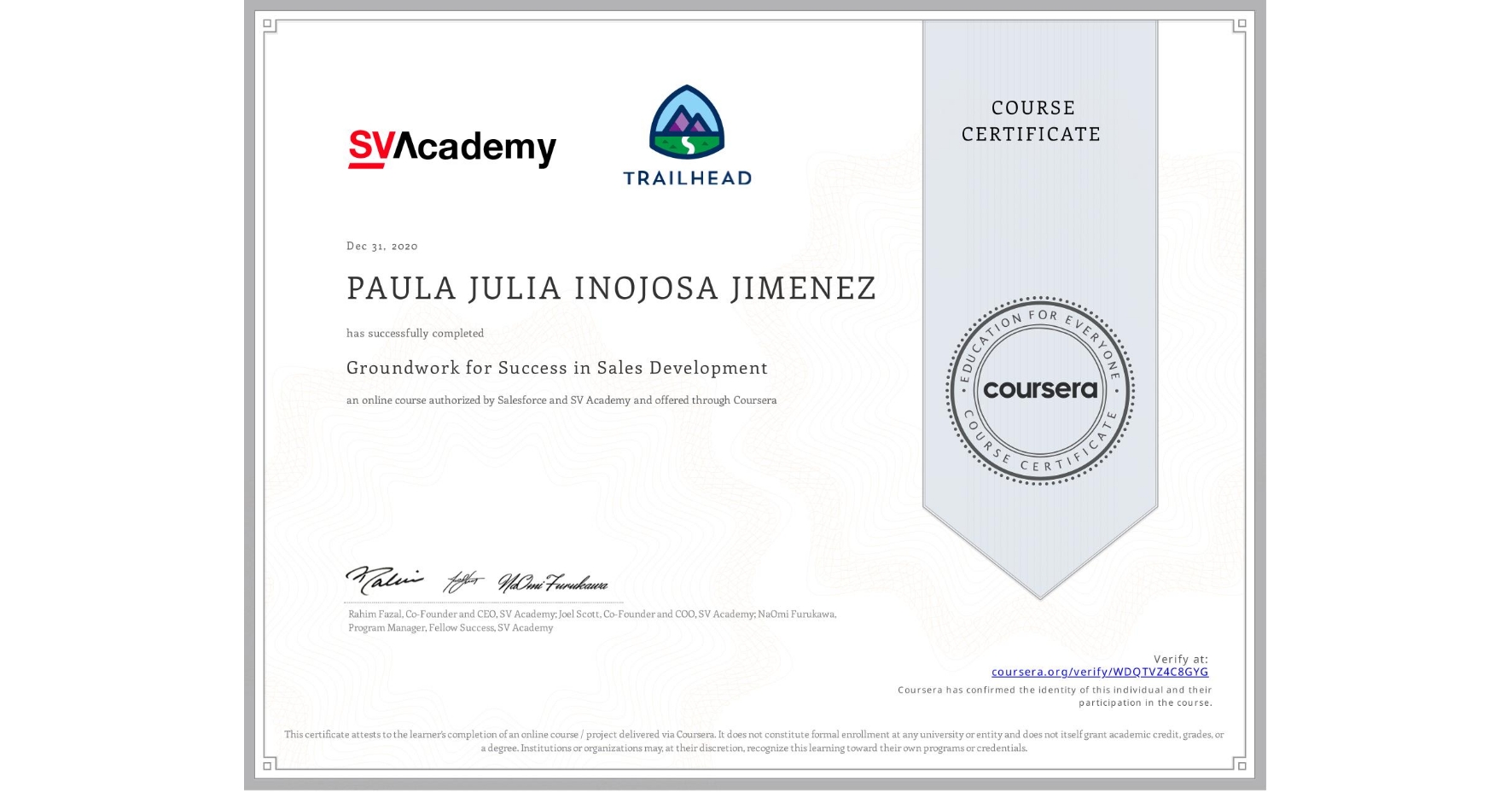 View certificate for PAULA JULIA  INOJOSA JIMENEZ, Groundwork for Success in Sales Development, an online non-credit course authorized by Salesforce & SV Academy and offered through Coursera