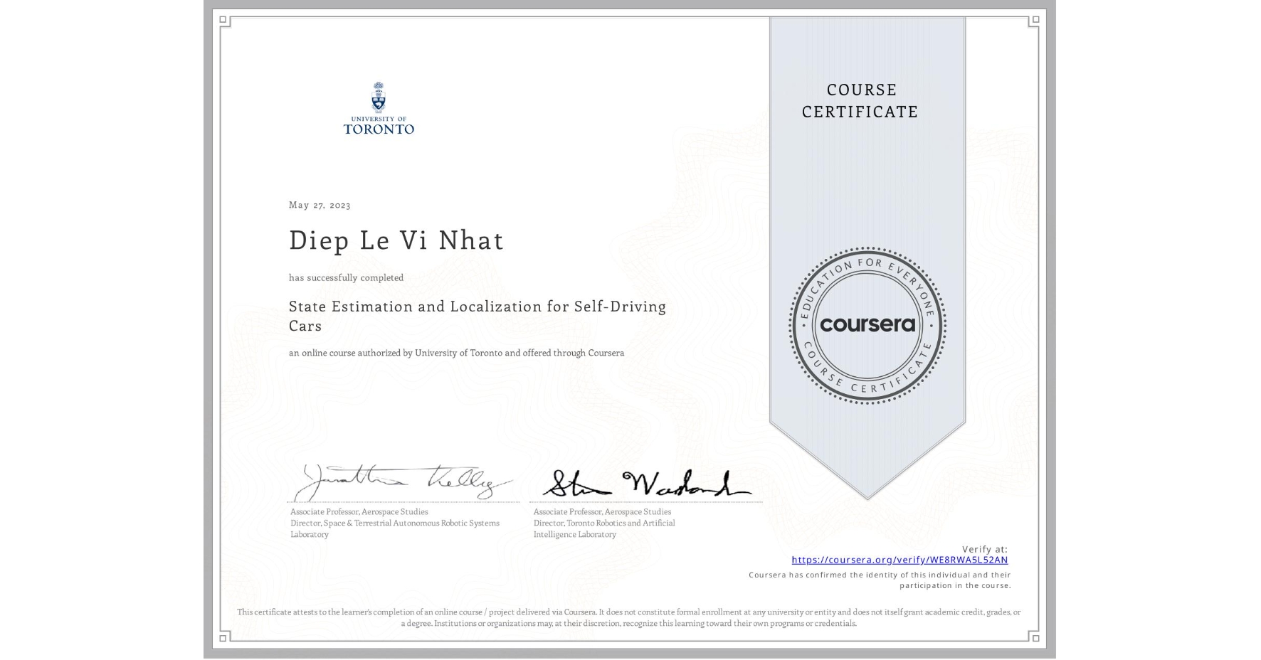View certificate for Diep Le Vi Nhat, State Estimation and Localization for Self-Driving Cars, an online non-credit course authorized by University of Toronto and offered through Coursera