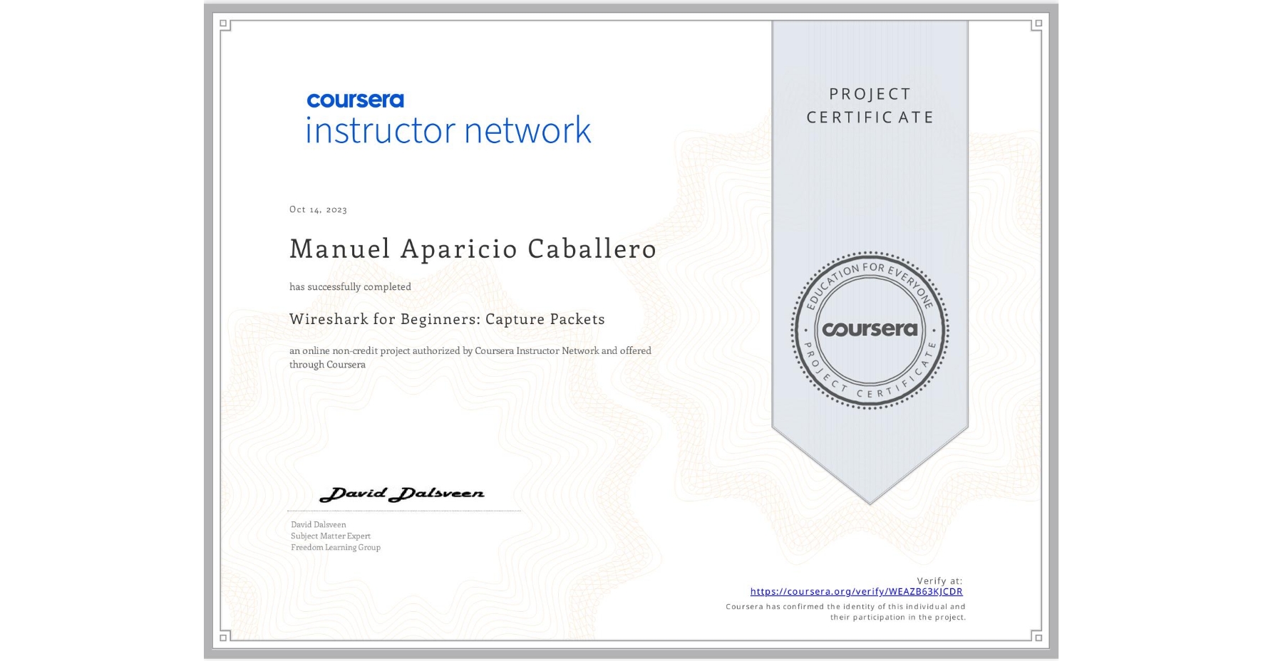 View certificate for Manuel Aparicio Caballero, Wireshark for Beginners: Capture Packets, an online non-credit course authorized by Coursera and offered through Coursera
