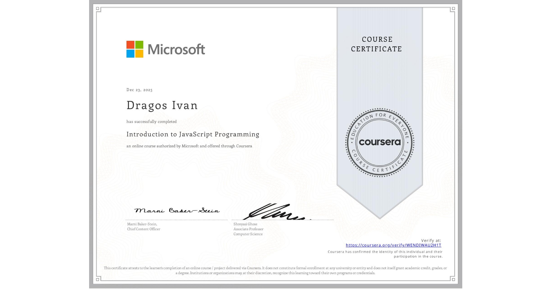 View certificate for Dragos Ivan, Introduction to JavaScript Programming, an online non-credit course authorized by Microsoft and offered through Coursera