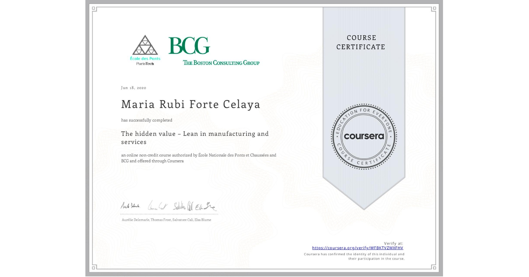 View certificate for Maria Rubi Forte Celaya, The hidden value – Lean in manufacturing and services, an online non-credit course authorized by École Nationale des Ponts et Chaussées & BCG and offered through Coursera