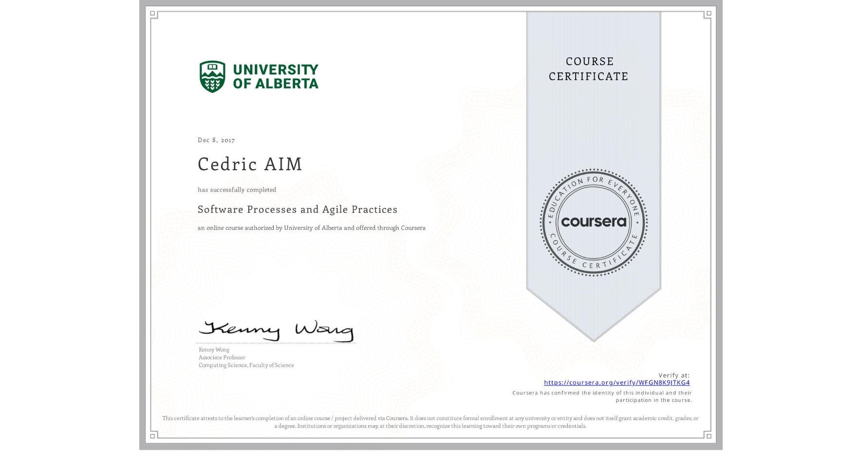 View certificate for Cedric AIM, Software Processes and Agile Practices, an online non-credit course authorized by University of Alberta and offered through Coursera