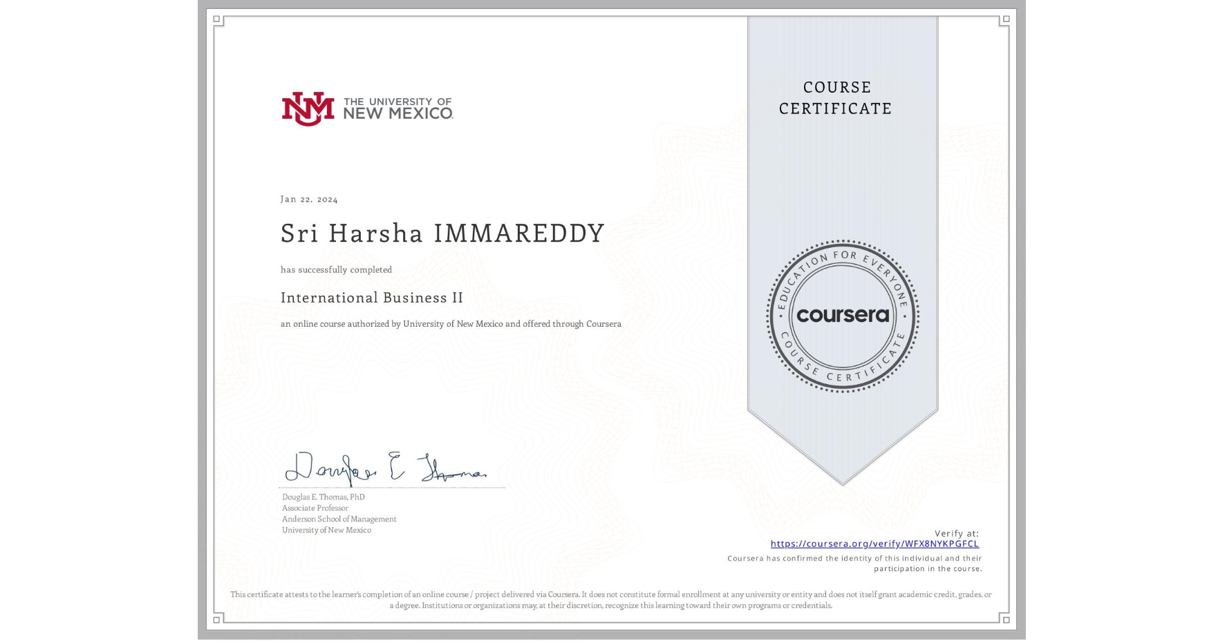 View certificate for Sri Harsha IMMAREDDY, International Business II, an online non-credit course authorized by University of New Mexico and offered through Coursera