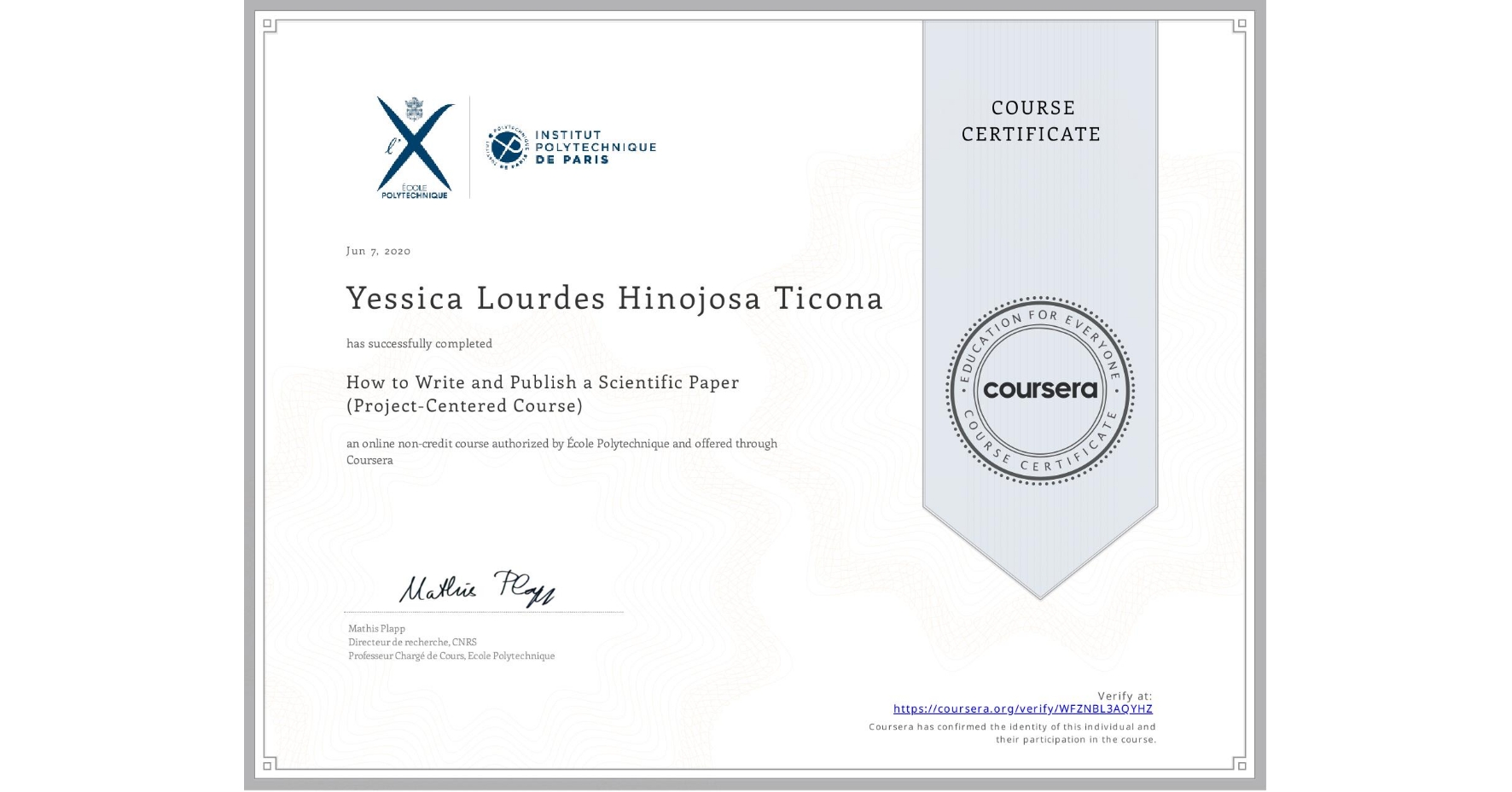 View certificate for Yessica Lourdes  Hinojosa Ticona, How to Write and Publish a Scientific Paper (Project-Centered Course), an online non-credit course authorized by École Polytechnique and offered through Coursera