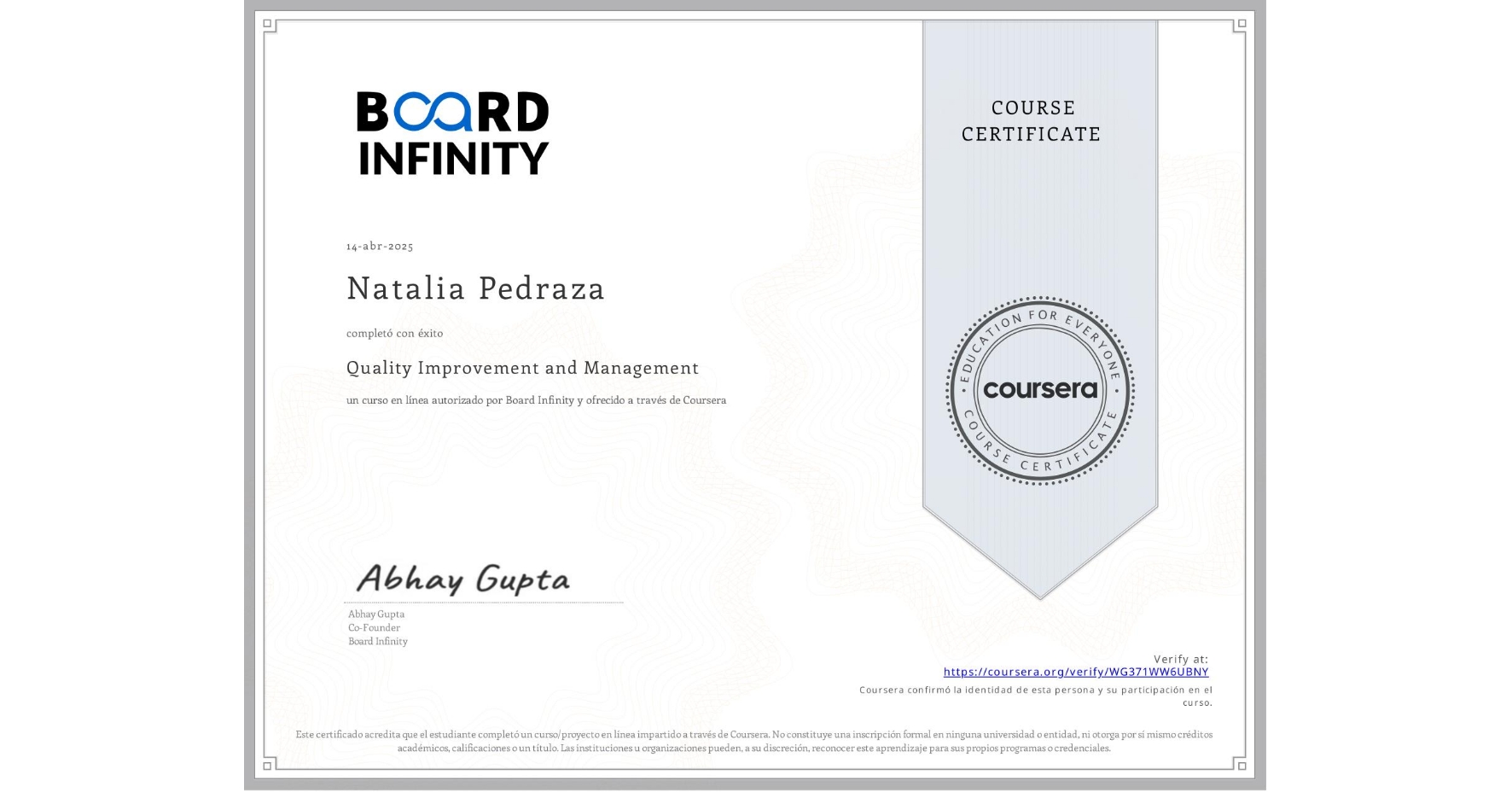 View certificate for Natalia Pedraza, Quality Improvement and Management, an online non-credit course authorized by Board Infinity and offered through Coursera