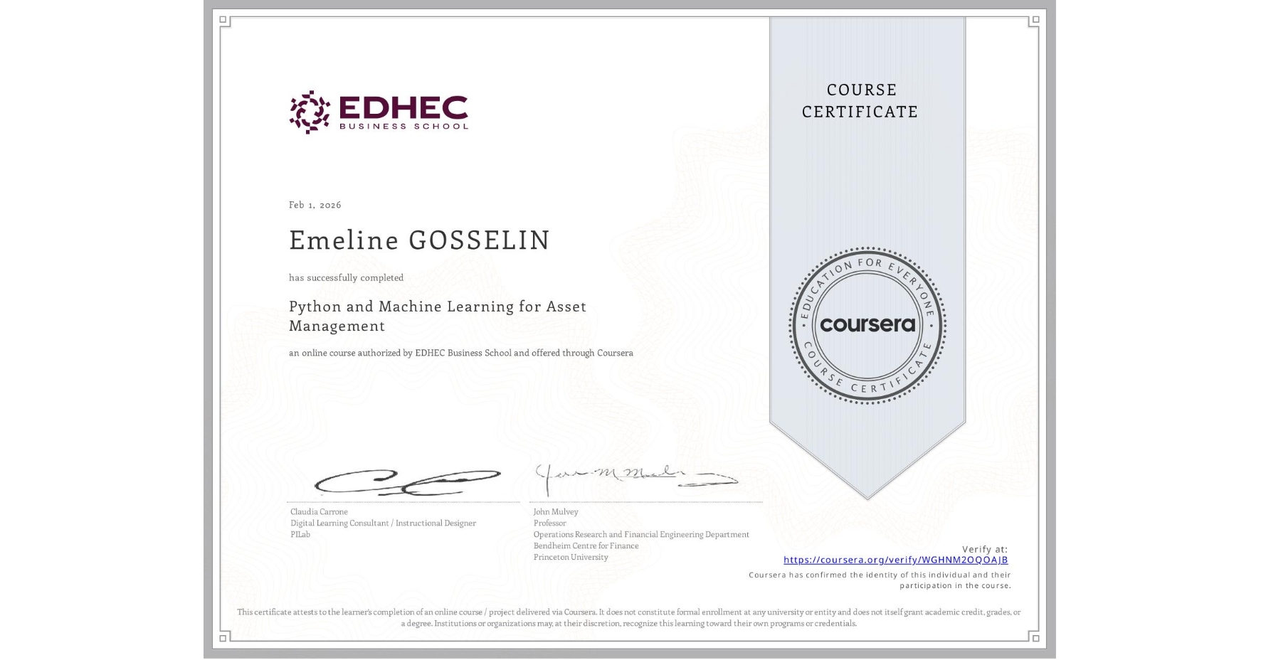 View certificate for Emeline GOSSELIN, Python and Machine Learning for Asset Management , an online non-credit course authorized by EDHEC Business School and offered through Coursera