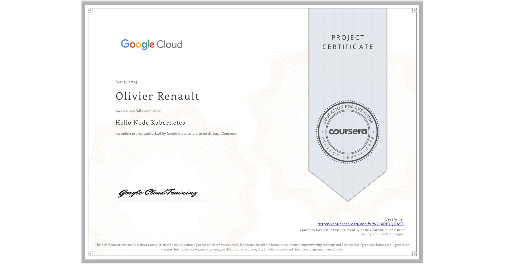 View certificate for Olivier Renault, Hello Node Kubernetes, an online non-credit course authorized by Google Cloud and offered through Coursera
