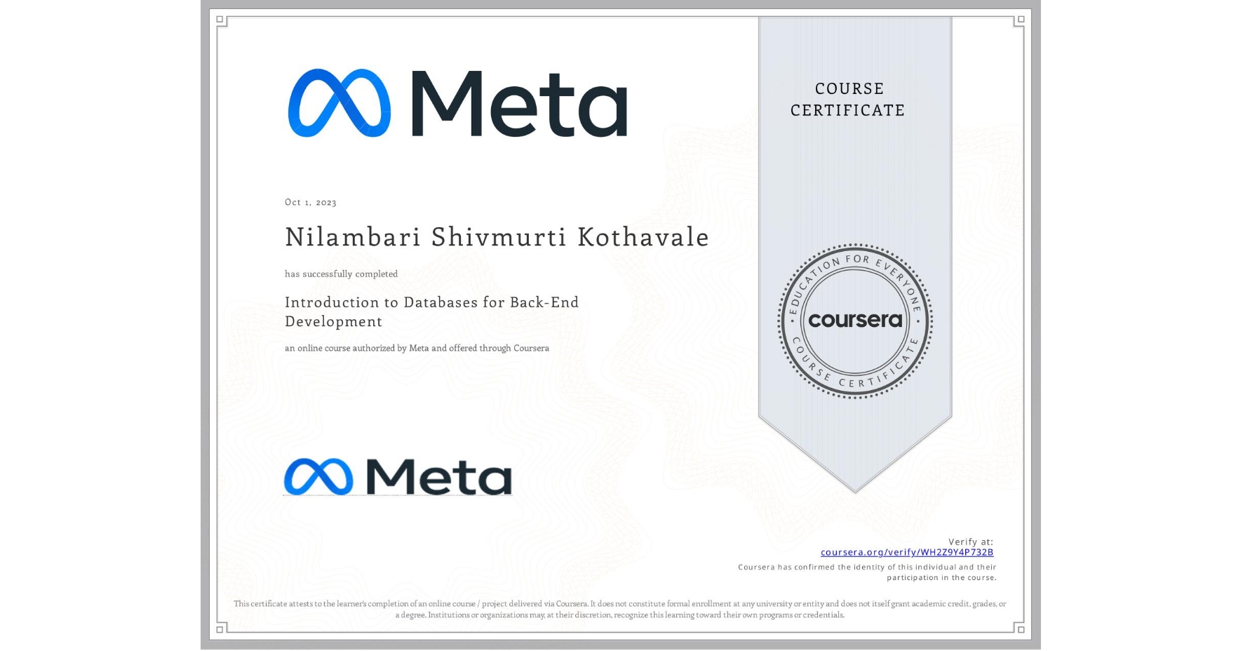 View certificate for Nilambari Shivmurti Kothavale, Introduction to Databases for Back-End Development, an online non-credit course authorized by Meta and offered through Coursera