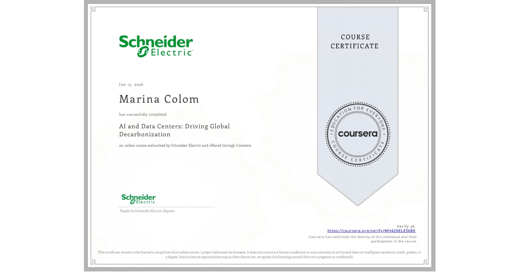 View certificate for Marina Colom, AI and Data Centers: Driving Global Decarbonization, an online non-credit course authorized by Schneider Electric and offered through Coursera