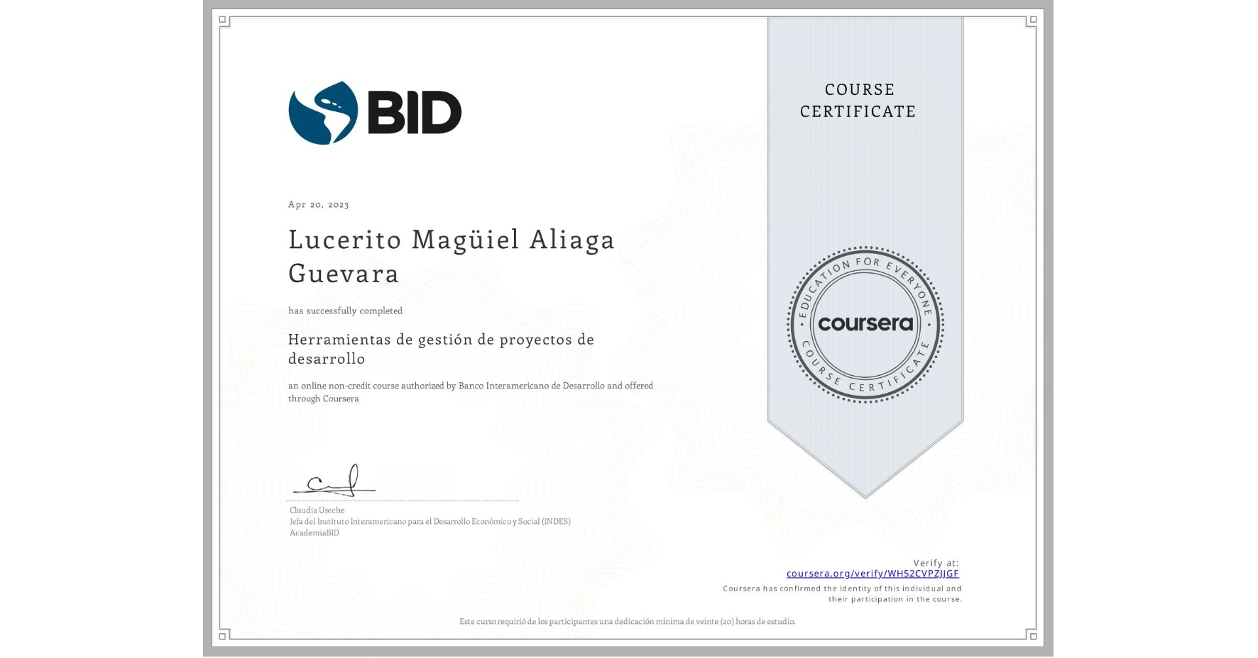 View certificate for Lucerito Magüiel Aliaga Guevara, Herramientas de gestión de proyectos de desarrollo, an online non-credit course authorized by Banco Interamericano de Desarrollo and offered through Coursera