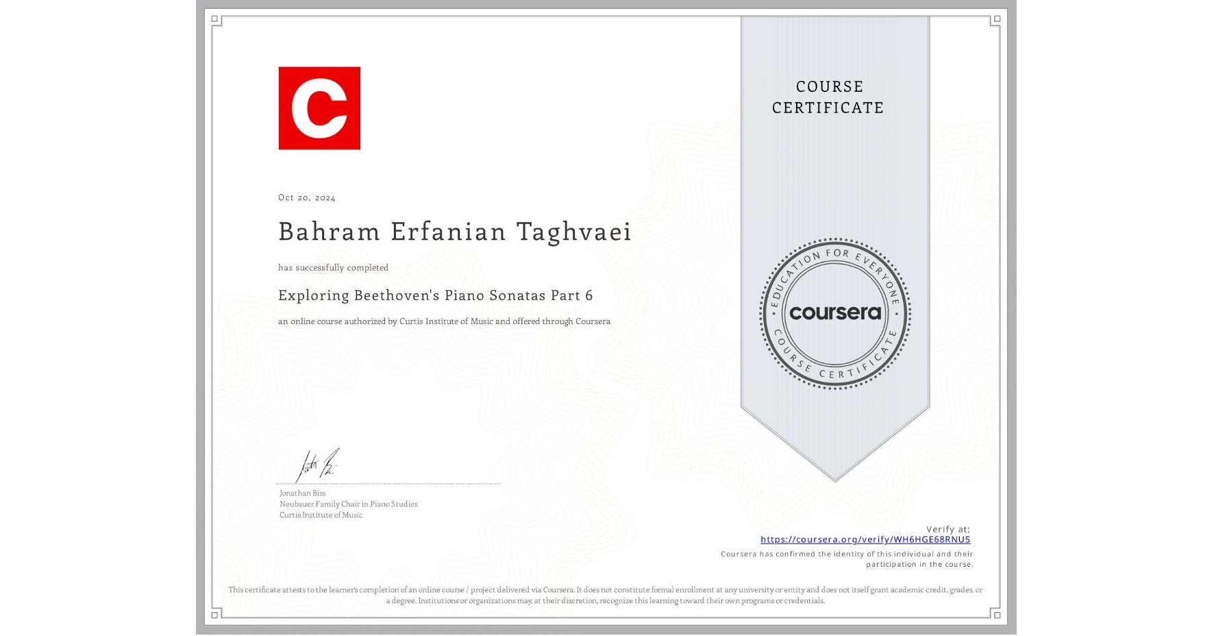 View certificate for Bahram Erfanian Taghvaei, Exploring Beethoven's Piano Sonatas Part 6, an online non-credit course authorized by Curtis Institute of Music and offered through Coursera