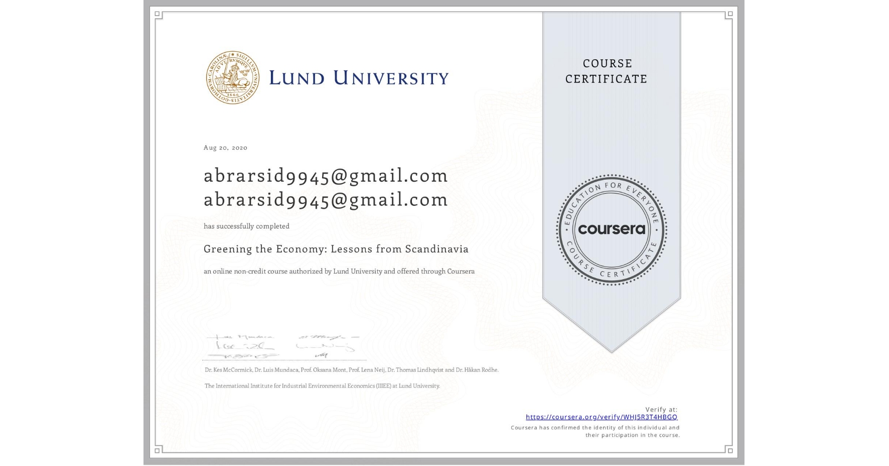 View certificate for abrarsid9945@gmail.com abrarsid9945@gmail.com, Greening the Economy: Lessons from Scandinavia, an online non-credit course authorized by Lund University and offered through Coursera