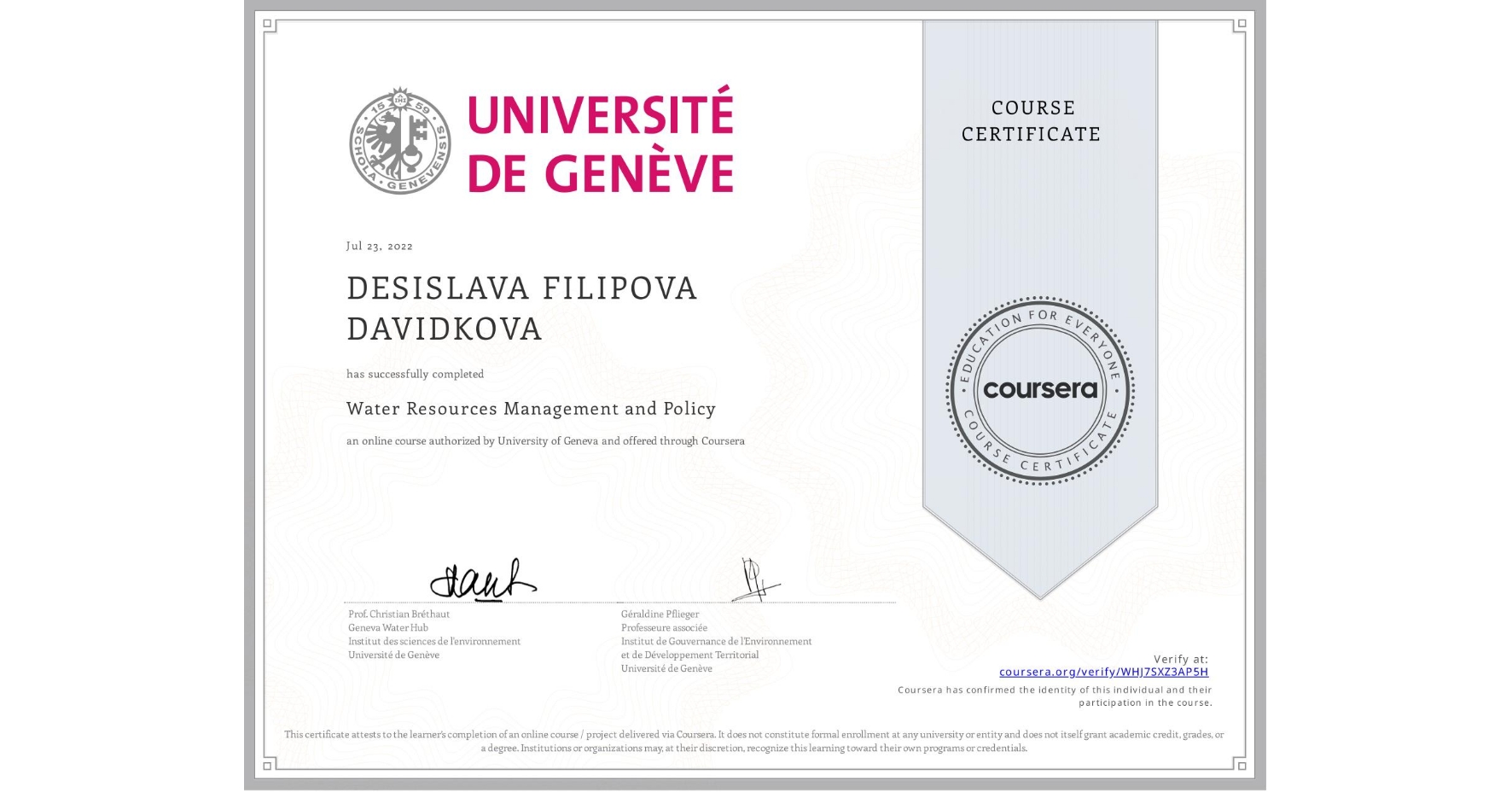 View certificate for DESISLAVA FILIPOVA DAVIDKOVA, Water Resources Management and Policy, an online non-credit course authorized by University of Geneva and offered through Coursera