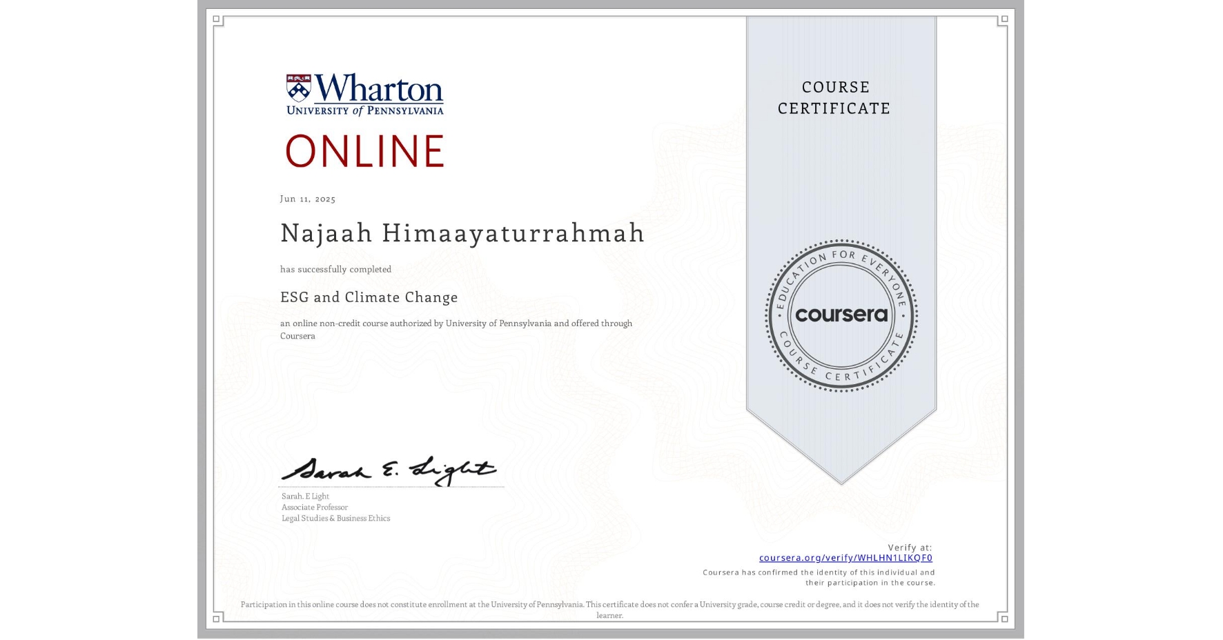 View certificate for Najaah Himaayaturrahmah, ESG and Climate Change, an online non-credit course authorized by University of Pennsylvania and offered through Coursera