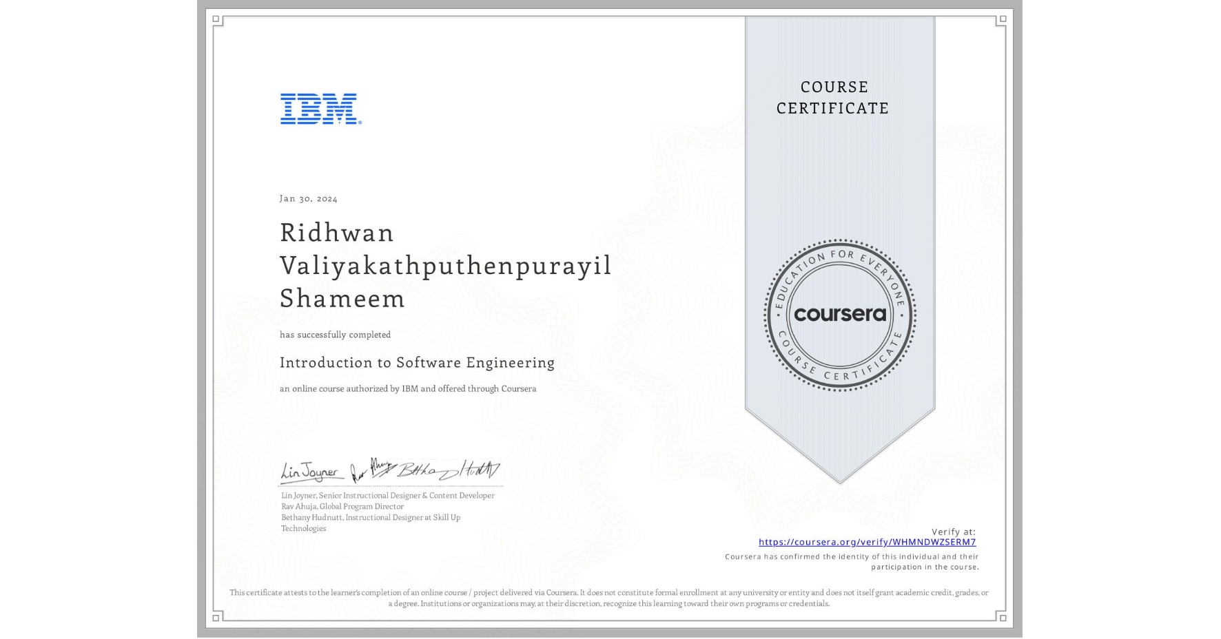 View certificate for Ridhwan Valiyakathputhenpurayil Shameem, Introduction to Software Engineering, an online non-credit course authorized by IBM and offered through Coursera